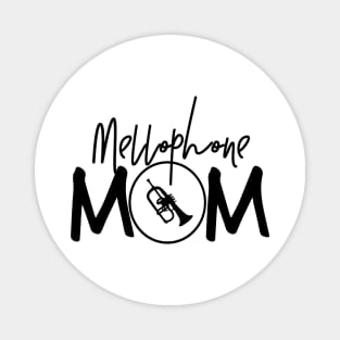 Marching Band - Funny Mellophone Mom Gift Magnet